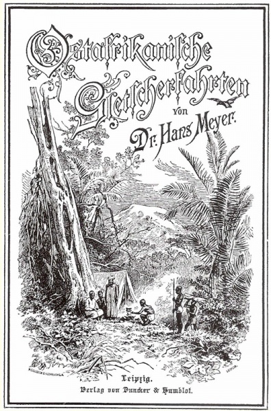 05. 1890 - Ostafrikanische Gletscherfahrten, Dr. Hans Meyer, Verlag Duncker & Humblot, Leipzig,<br>Cover weiss, 2.Aufl.
